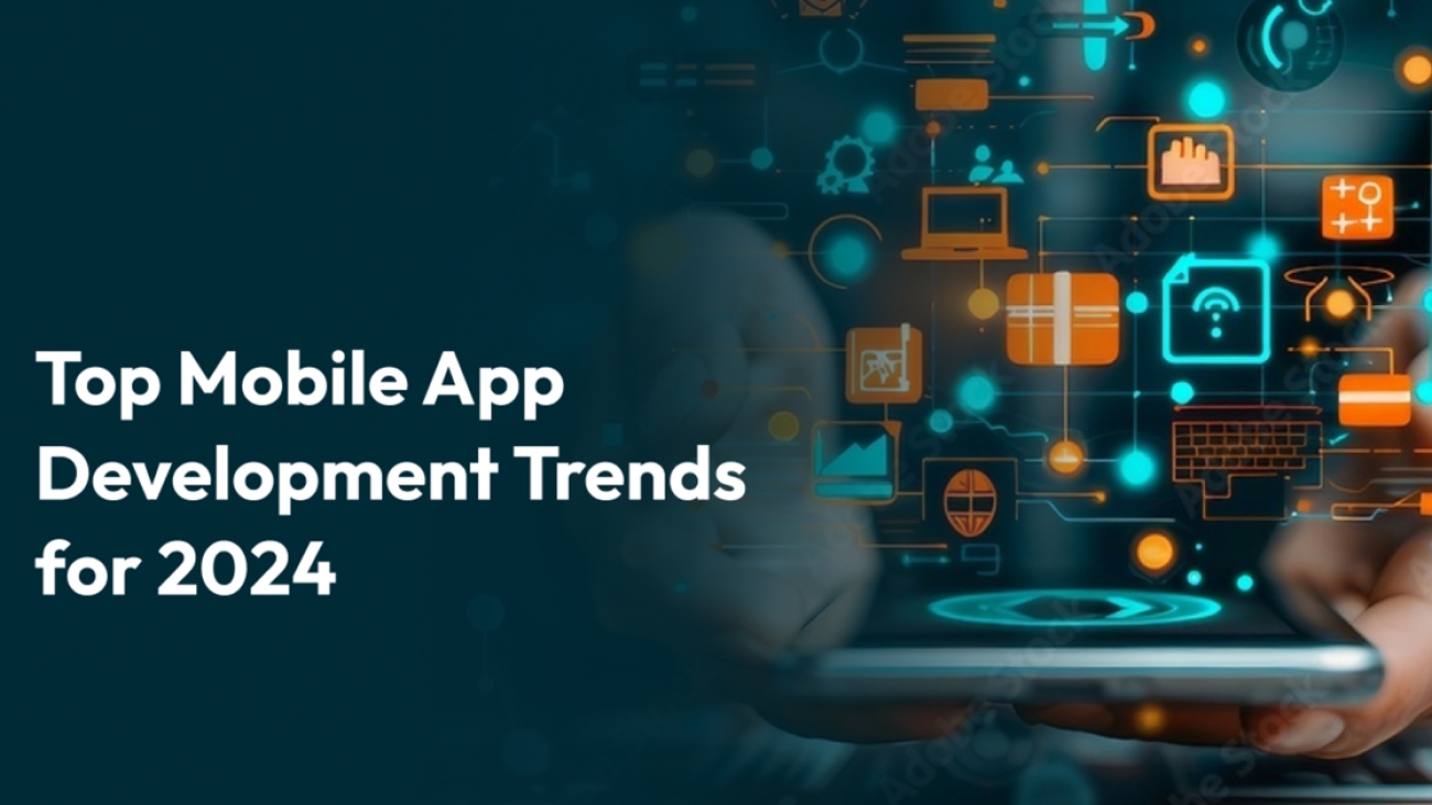 Top Mobile Trends for 2024 What You Need to Know1